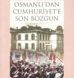 Osmanlı'dan Cumhuriyet'e Son Bozgun