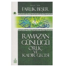 Ramazan Günlüğü Oruç ve Kadir Gecesi