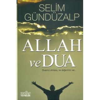 Selim Gunduzalp Allah ve Dua