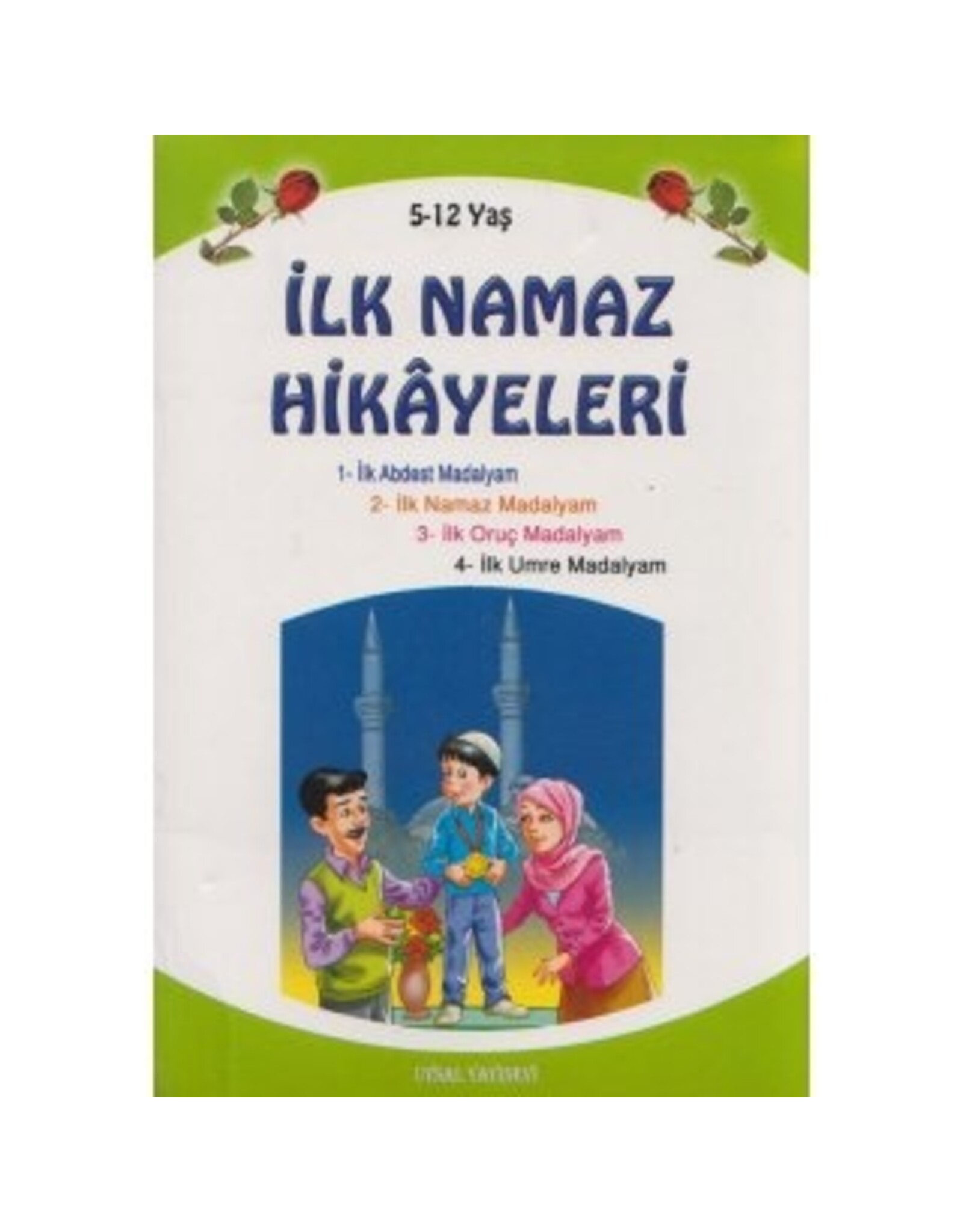 Ilk Namaz Hikayeleri Küçük Boy 5-12 Yas