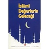 Islami Değerlerin Geleceği