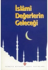 Islami Değerlerin Geleceği