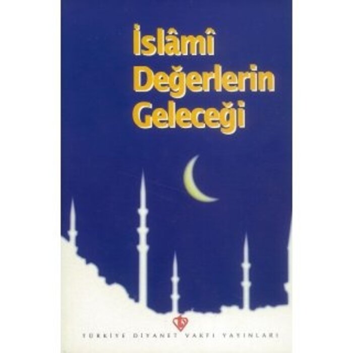 Islami Değerlerin Geleceği