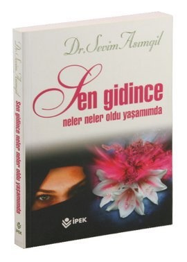 Sen Gidince Neler Oldu Yaşamımda