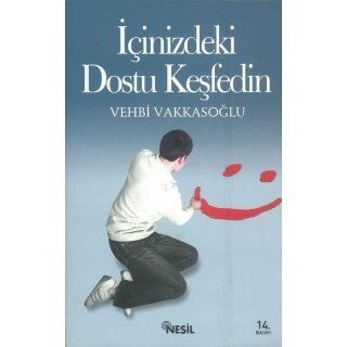 Vehbi Vakkasoglu Içinizdeki Dostu Keşfedin