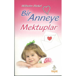Wilhelm Stekel Bir Anneye Mektuplar
