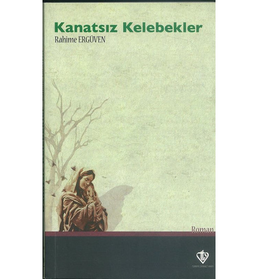 Rahime Erguven Kanatsız Kelebekler