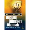 Bugünü Dünden Okumak