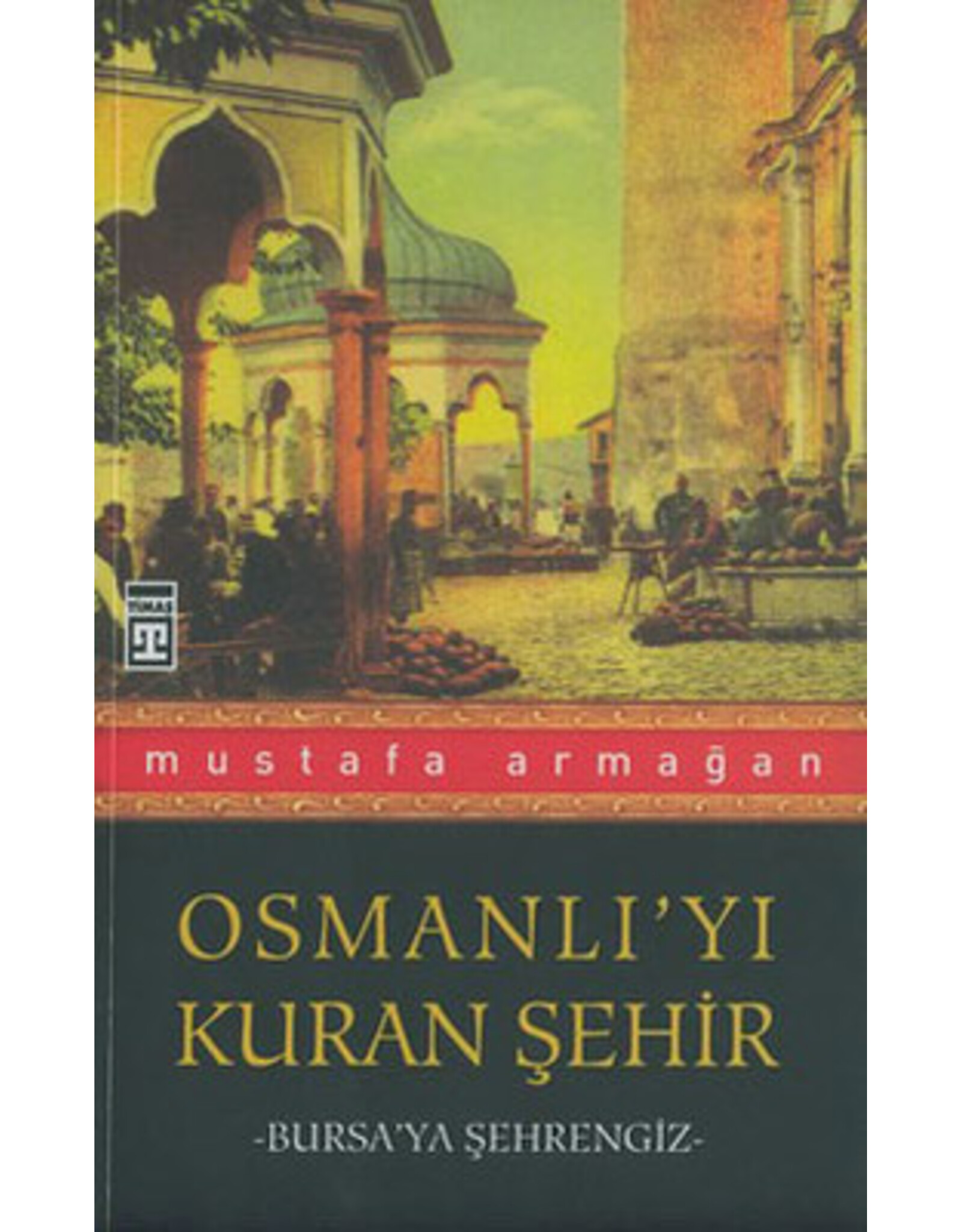 Osmanlı'yı Kuran Şehir