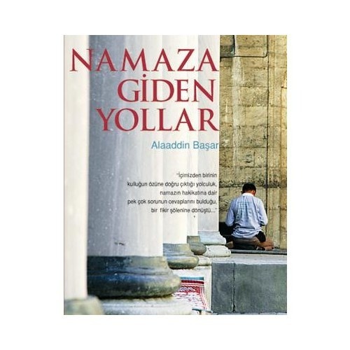 Alaaddin Başar Namaza Giden Yollar