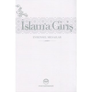 Islam'a Giriş Evrensel Mesajlar