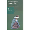 Sevginin Evrensel Mühendisi Mevlana