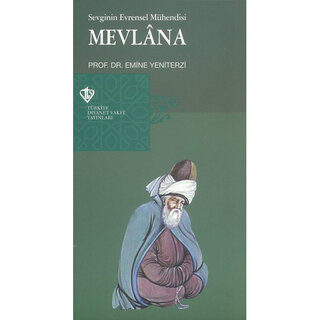Emine Yeniterzi Sevginin Evrensel Mühendisi Mevlana