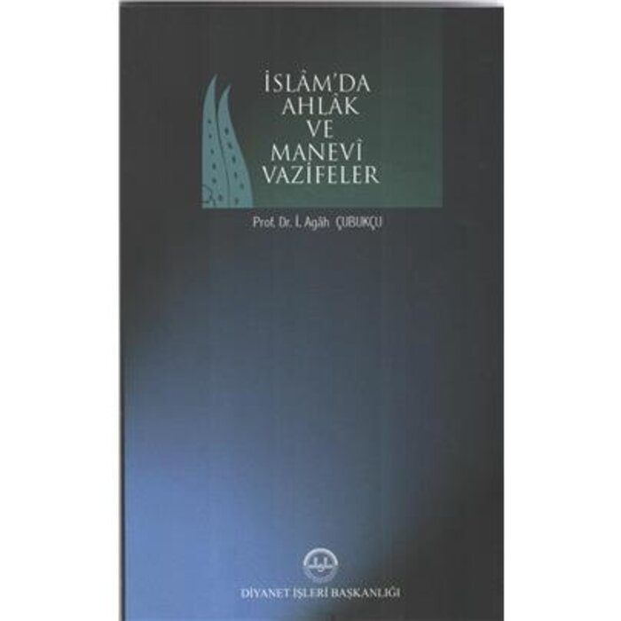 Islam'da Ahlak ve Manevi Vazifeler