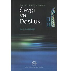 Ayet ve Hadislerin Işığında Sevgi ve Dostluk