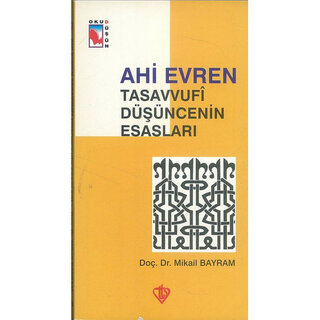 Mıkaıl Bayram Ahi Evren - Tasavvufi Düsüncenin Esaslar