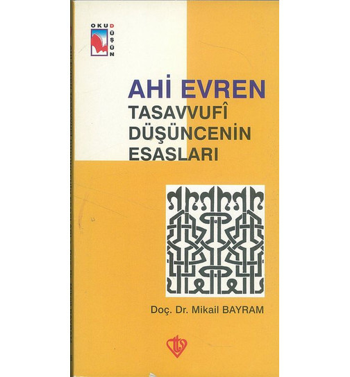Mıkaıl Bayram Ahi Evren - Tasavvufi Düsüncenin Esaslar