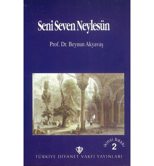 Bayram Akyavas Seni Seven Neylesün