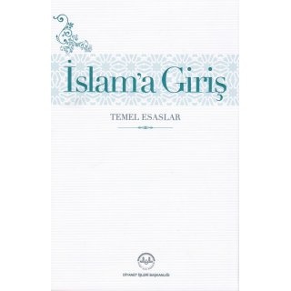 Islam'a Giriş Temel Esaslar