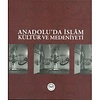 Anadolu'da Islam Kültür ve Medeniyeti