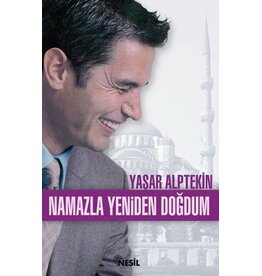 Namazla Yeniden Doğdum