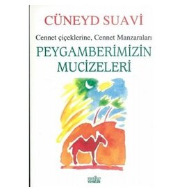 Peygamberimizin Mucizeleri Cennet Çiçeklerine, Cennet Manzaraları