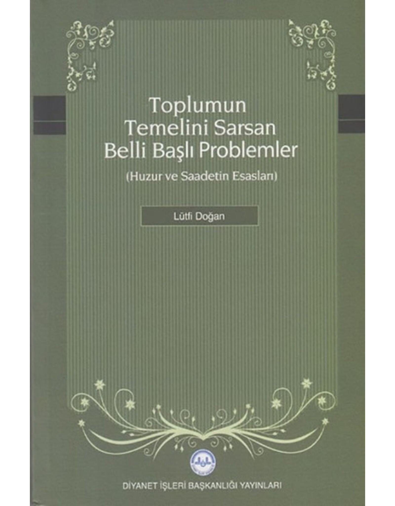 Toplumun Temelini Sarsan Belli Başlı Problemler