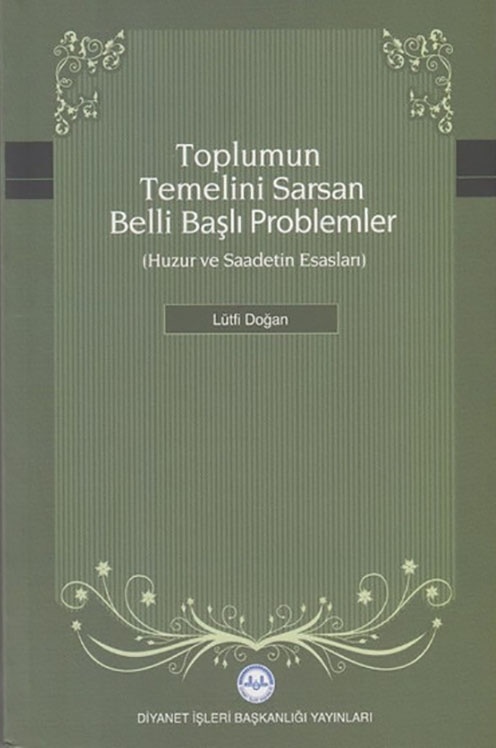 Lutfi Dogan Toplumun Temelini Sarsan Belli Başlı Problemler