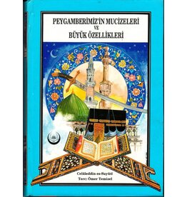 Peygamberimizin Mucizeleri ve Büyük Özellikleri