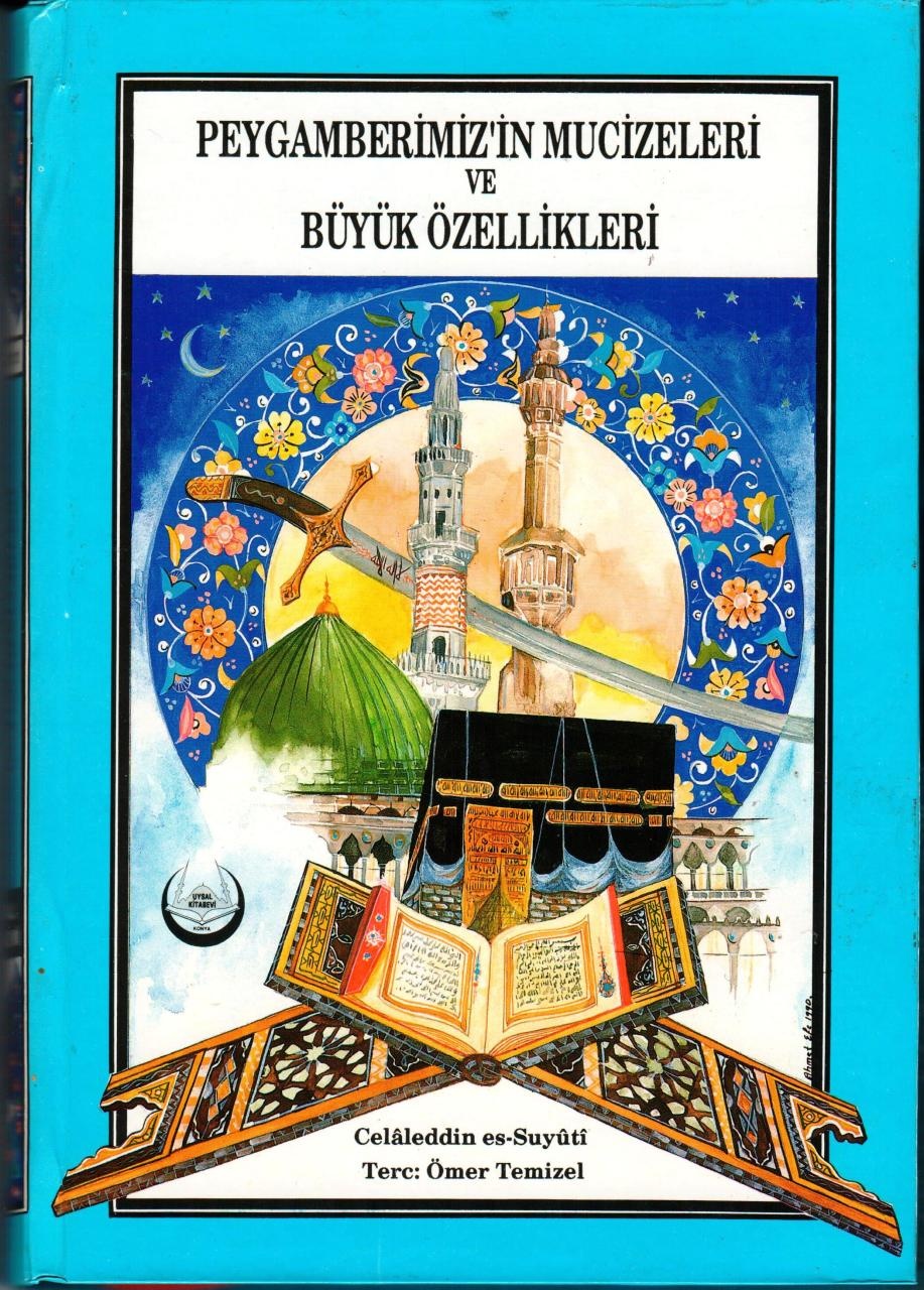 Peygamberimizin Mucizeleri ve Büyük Özellikleri