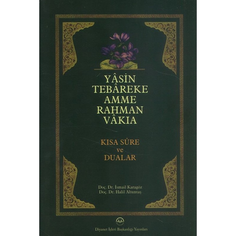 Yasin Tebareke Amme Rahman Vakia Kısa Sureler ve Dualar