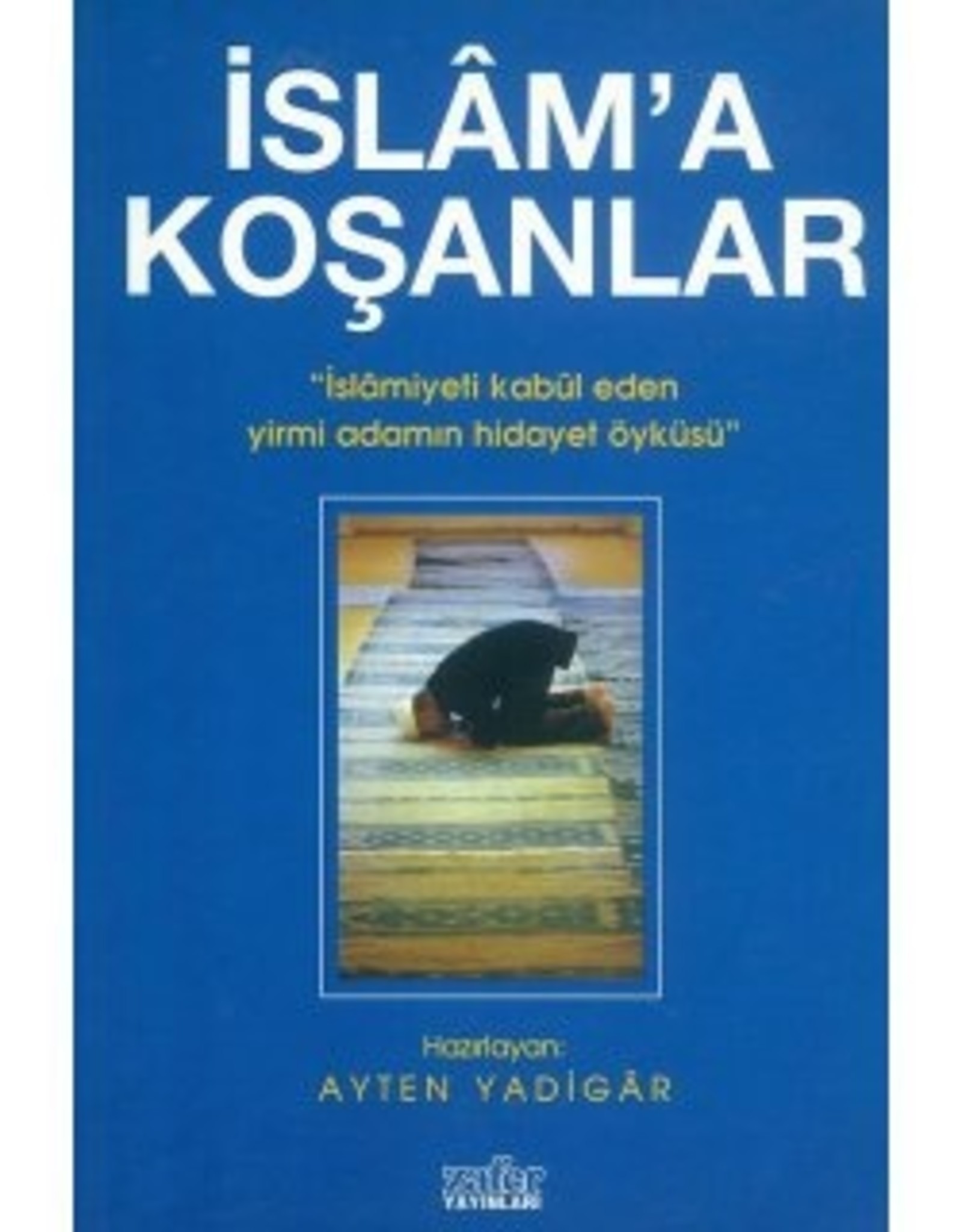 Islam'a Koşanlar