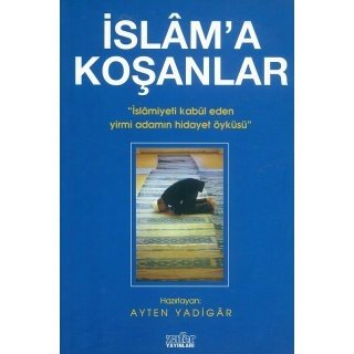 Ayten Yadigar Islam'a Koşanlar
