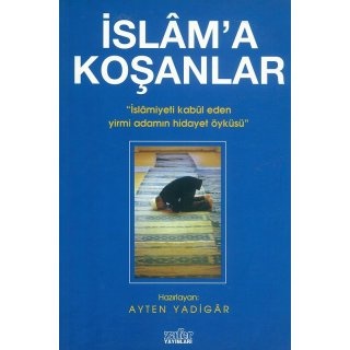 Ayten Yadigar Islam'a Koşanlar