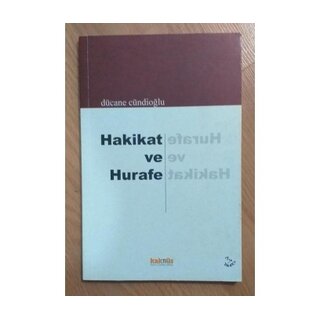 Dücane Cündioğlu Hakikat ve Hurafe