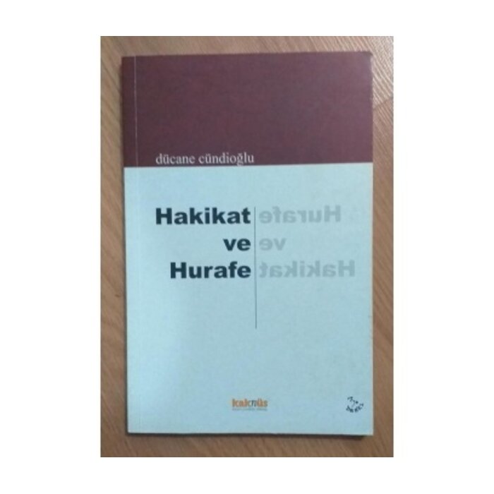 Dücane Cündioğlu Hakikat ve Hurafe