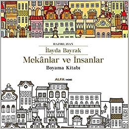 Ilayda Bayrak Mekanlar ve Insanlar