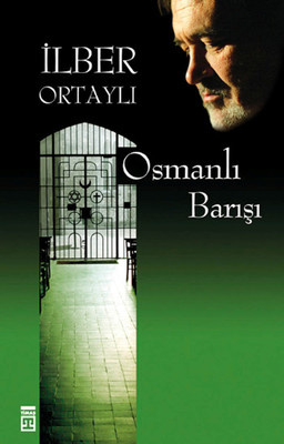İlber Ortaylı Osmanlı Barışı