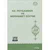 Hz Peygamber ve Merhamet Egitimi