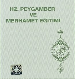 Hz Peygamber ve Merhamet Egitimi