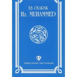 Eş Olarak Hz. Muhammed