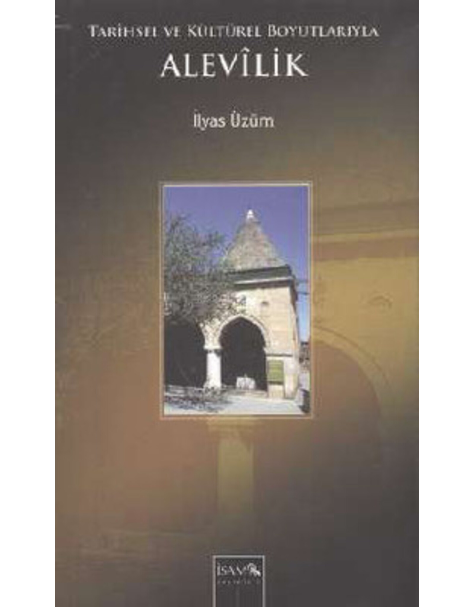 Tarihsel ve Kültürel Boyutlarıyla Alevilik