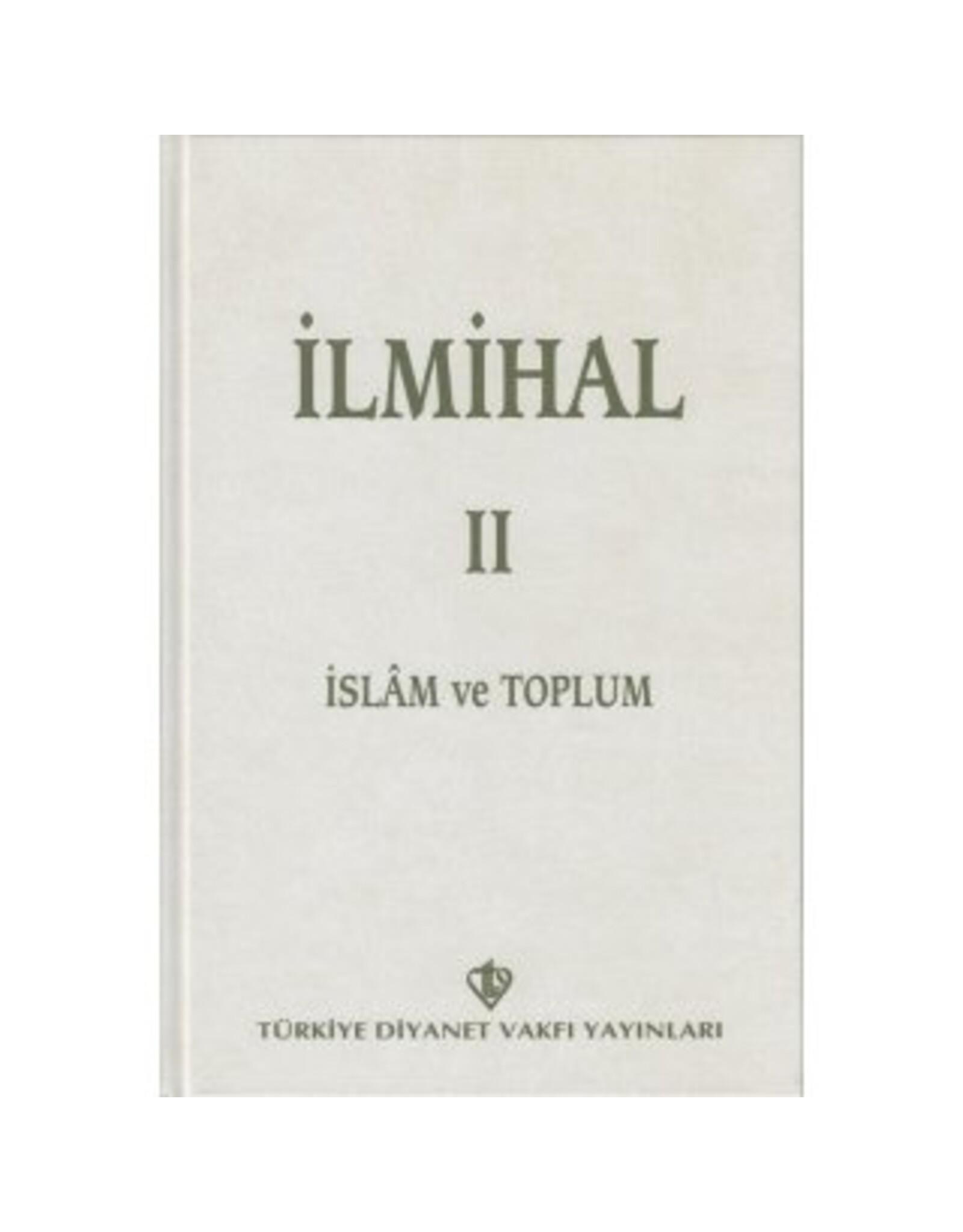 İlmihal 2 - İslam ve Toplum (Eski Baskı)