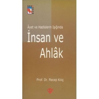 Ayet Ve Hadislerin Işığında Insan ve Ahlak