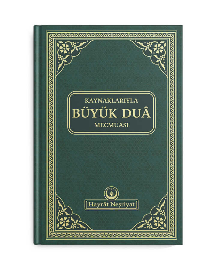 Kaynaklarıyla Büyük Dua Mecmuası