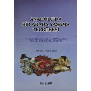 Mehmet Seker Anadolu'da Bir Arada Yaşama Tecrübesi