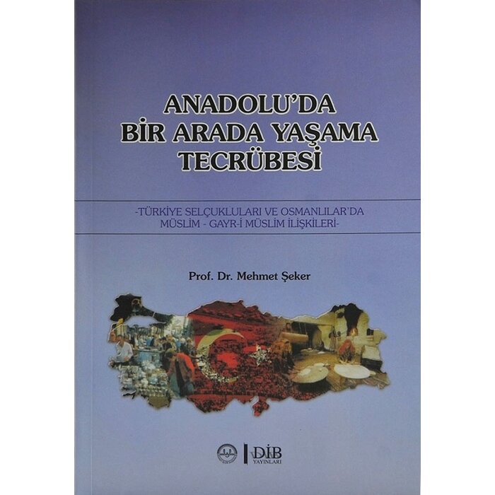 Mehmet Seker Anadolu'da Bir Arada Yaşama Tecrübesi