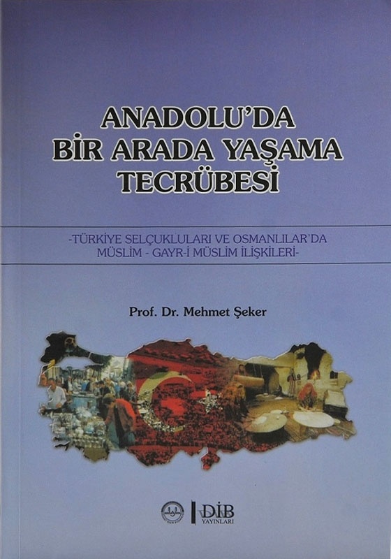 Mehmet Seker Anadolu'da Bir Arada Yaşama Tecrübesi