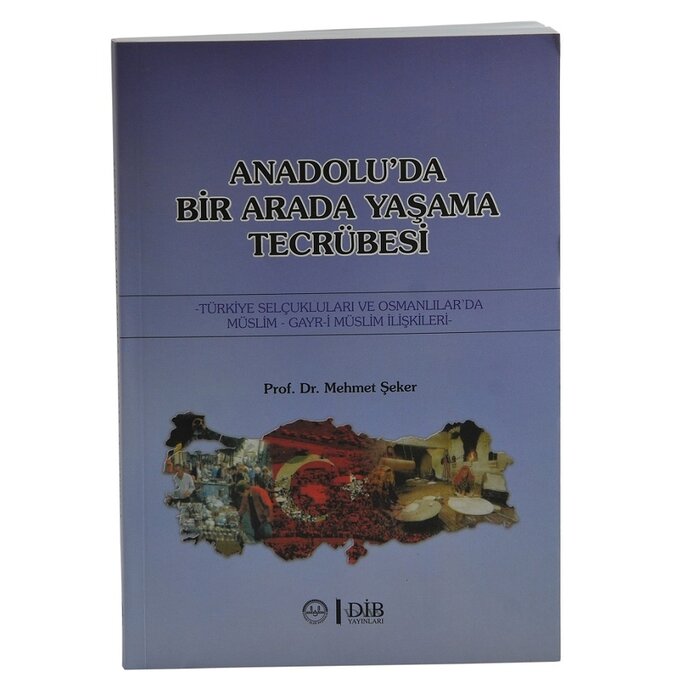 Mehmet Seker Anadolu'da Bir Arada Yaşama Tecrübesi