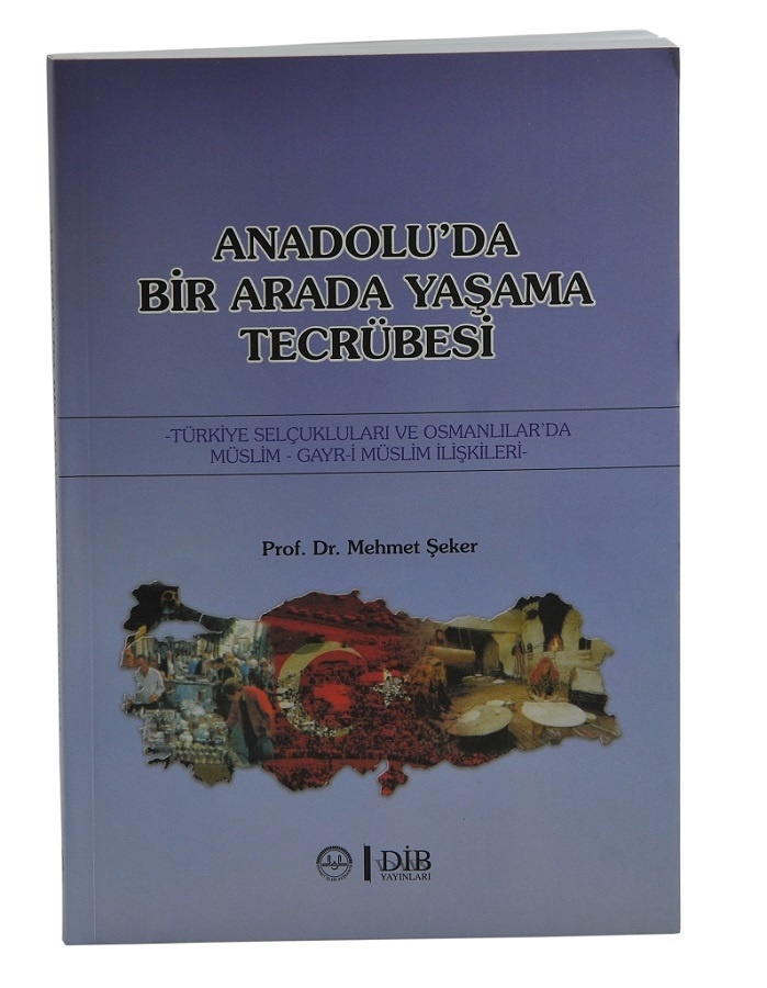 Mehmet Seker Anadolu'da Bir Arada Yaşama Tecrübesi